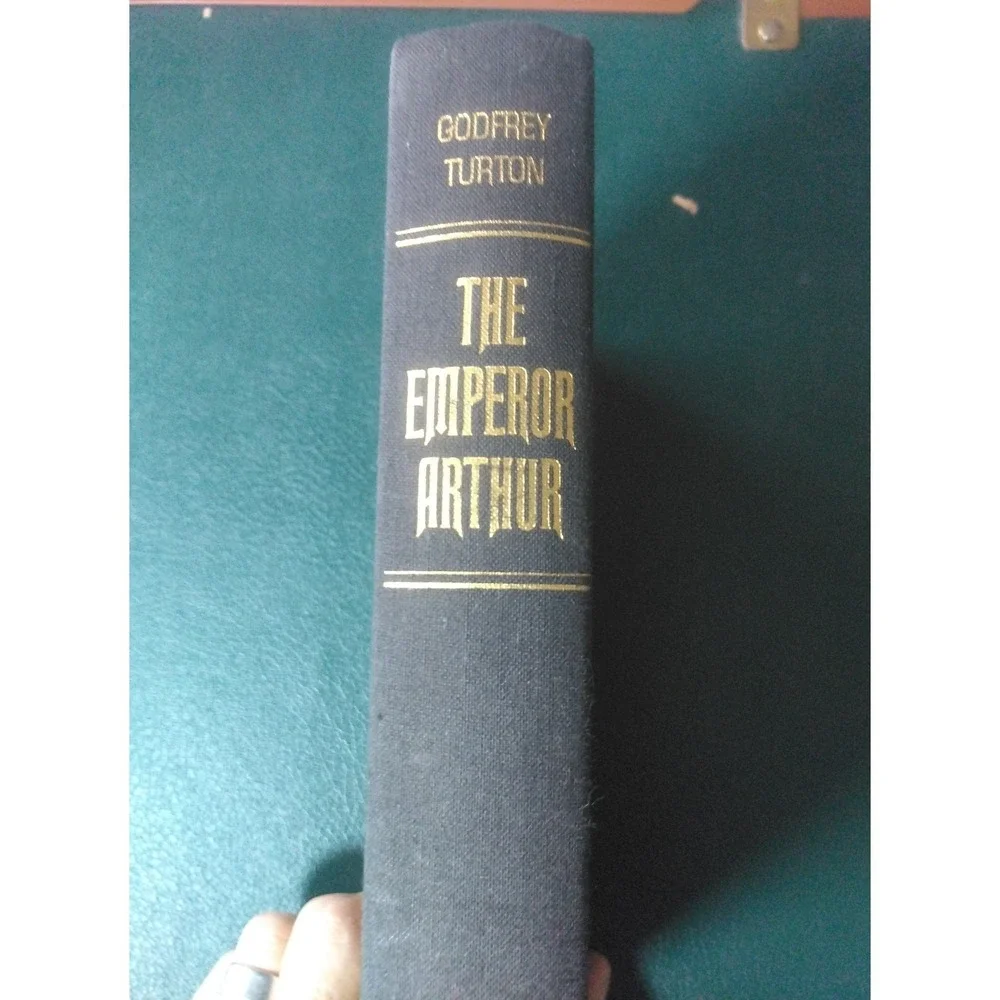 The Emperor Arthur by Godfrey Turton (1967, Hardcover) First Edition - Excellent